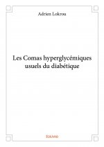 Les comas hyperglycémiques usuels du diabétique