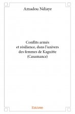 Conflits armés et résilience, dans l’univers des femmes de kaguitte (casamance)