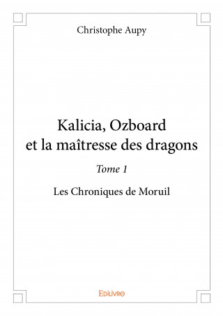 Kalicia, ozboard et la maîtresse des dragons