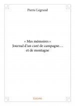 « mes mémoires »  journal d’un curé de campagne… et de montagne