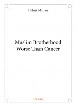 Muslim brotherhood worse than cancer