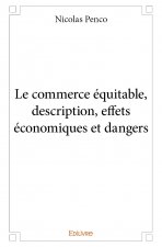 Le commerce équitable, description, effets économiques et dangers