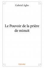 Le pouvoir de la prière de minuit