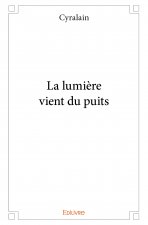 La lumière vient du puits