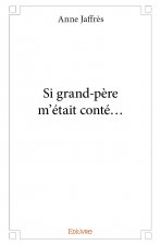 Si grand père m'était conté...