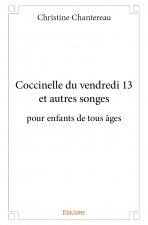Coccinelle du vendredi 13 et autres songes pour enfants de tous âges