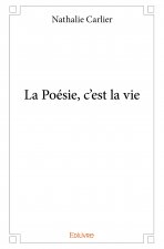 La poésie, c'est la vie
