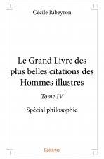 Le grand livre des plus belles citations des hommes illustres –