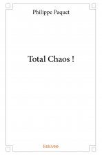 Total chaos !