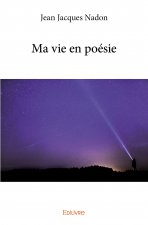 Ma vie en poésie