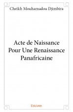 Acte de naissance pour une renaissance panafricaine