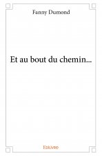Et au bout du chemin...