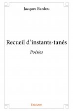 Recueil d'instants tanés