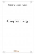 Un oxymore indigo