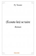 (écoute les) se taire