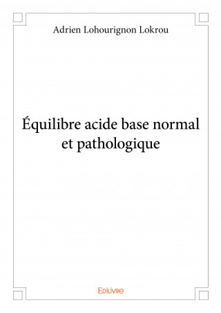 équilibre acide base normal et pathologique