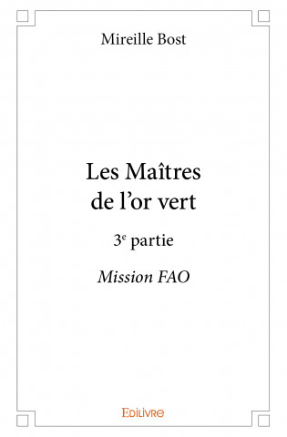 Les maîtres de l'or vert - 3e partie