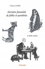 Dernière farandole de fables et paraboles