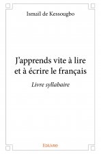 J'apprends vite à lire et à écrire le français