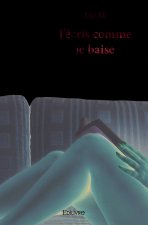 J'écris comme je baise