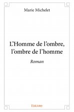 L’homme de l’ombre, l’ombre de l’homme