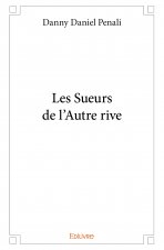 Les sueurs de l'autre rive