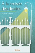 à la croisée des destins