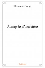 Autopsie d’une âme