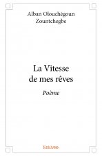 La vitesse de mes rêves