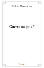 Guerre ou paix ?