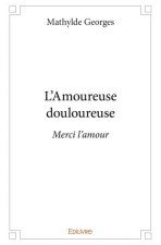 L'amoureuse douloureuse