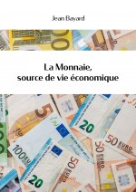 La monnaie, source de vie économique