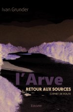 L'arve - retour aux sources