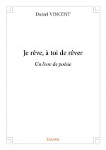 Je rêve, à toi de rêver