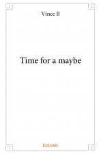 Time for a maybe