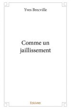 Comme un jaillissement