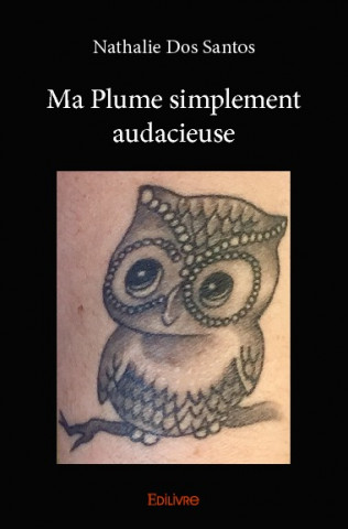 Ma plume simplement audacieuse