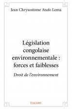 Législation congolaise environnementale : forces et faiblesses