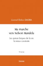 Ma marche vers nelson mandela