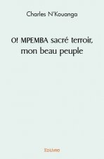 O! mpemba sacré terroir, mon beau peuple