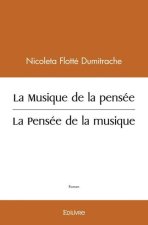 La musique de la pensée / la pensée de la musique