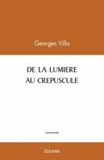 De la lumiere au crepuscule