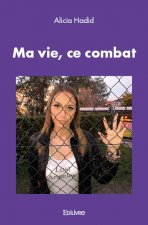 Ma vie, ce combat
