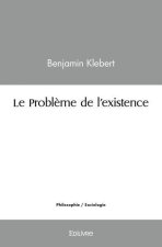 Le problème de l'existence