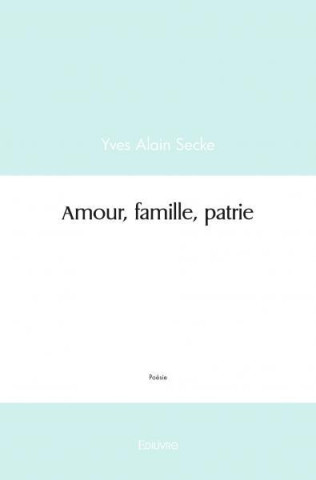 Amour, famille, patrie