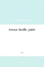 Amour, famille, patrie