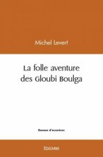 La folle aventure des gloubi boulga