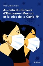 Au delà du discours d'emmanuel macron et la crise de la covid 19