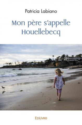 Mon père s'appelle houellebecq