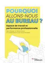 Pourquoi allons-nous au bureau ?